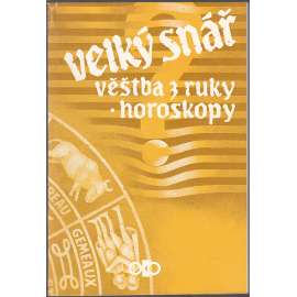 Velký snář - věštba z ruky, horoskopy