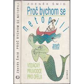 Proč bychom se netopili aneb Vodácký průvodce pro Ofélii