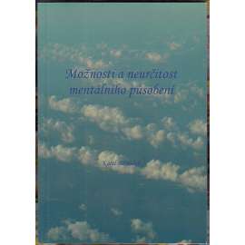 Možnosti a neurčitost mentálního působení