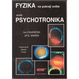 Fyzika na pokraji světa aneb Psychotronika
