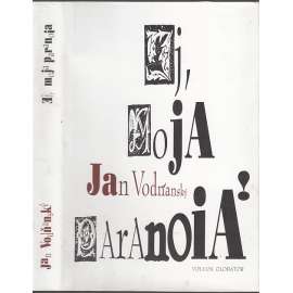 Ej, moja paranoia!