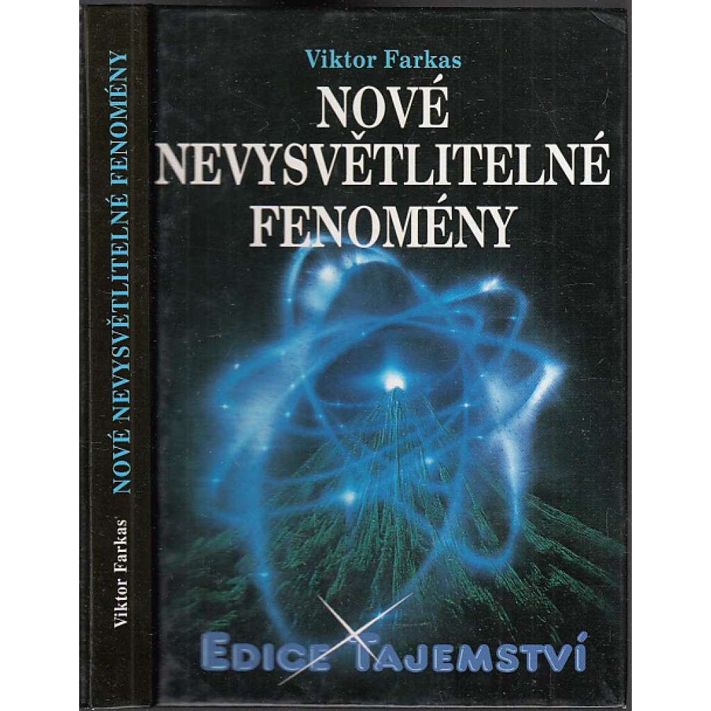 Nové nevysvětlitelné fenomény (Edice: Tajemství)