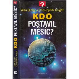 Kdo postavil Měsíc? (záhady)