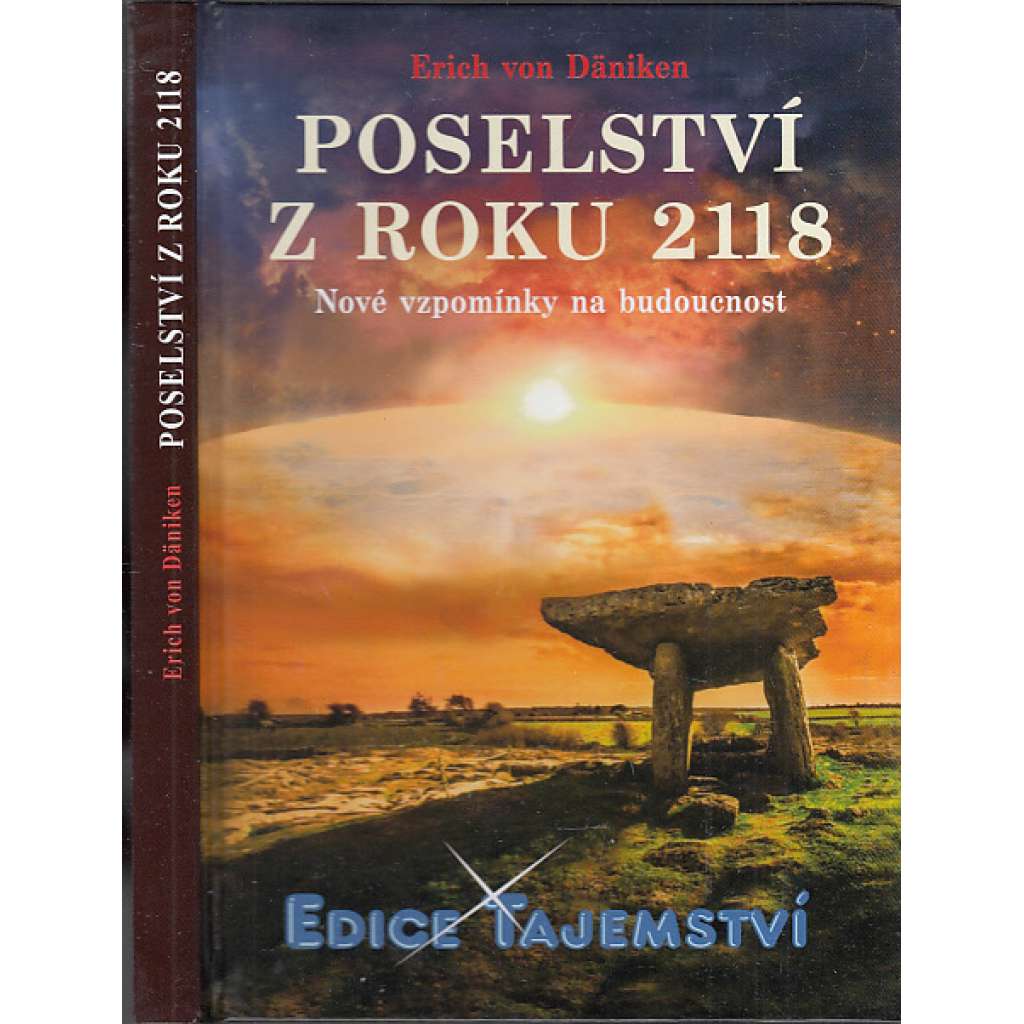 Poselství z roku 2118 - Nové vzpomínky na budoucnost (Edice Tajemství)