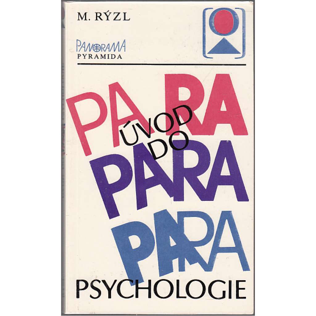 Úvod do parapsychologie (edice: Pyramida) [psychologie, mj. Dějiny studia parapsychických jevů, Proskopie, Budoucnost parapsychologie]