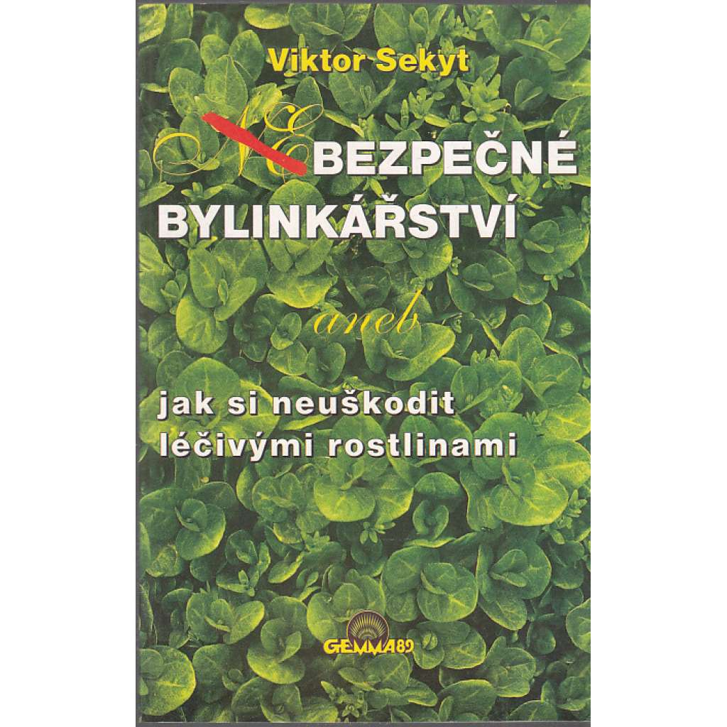 (Ne)bezpečné bylinkářství aneb jak si neuškodit léčivými rostlinami