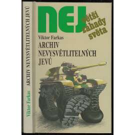 Archiv nevysvětlitelných jevů (Edice Největší záhady světa)