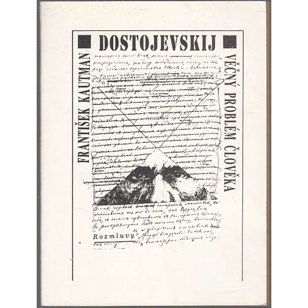 Fjodor Michajlovič Dostojevskij – Věčný problém člověka