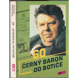 Černý baron od Botiče - Miroslav Švandrlík