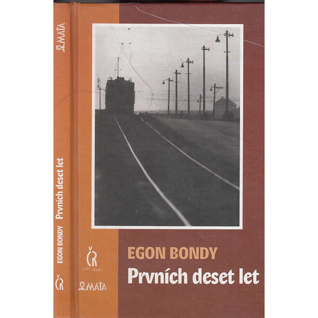 Prvních deset let [Egon Bondy - vlastní životopis, vzpomínky na politické názory v jeho mládí]