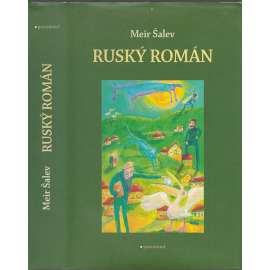 Ruský román [román o usídlování Židů z Ruska v Izraeli; Izrael]