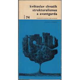 Strukturalismus a avantgarda [edice Otázky a názory, sv. 74][moderní umění, poetismus, výtvarné vidění světa, funkce umění ve společnosti, estetická hodnota, sociologie estetické funkce, filozofické otázky strukturalistické estetiky]