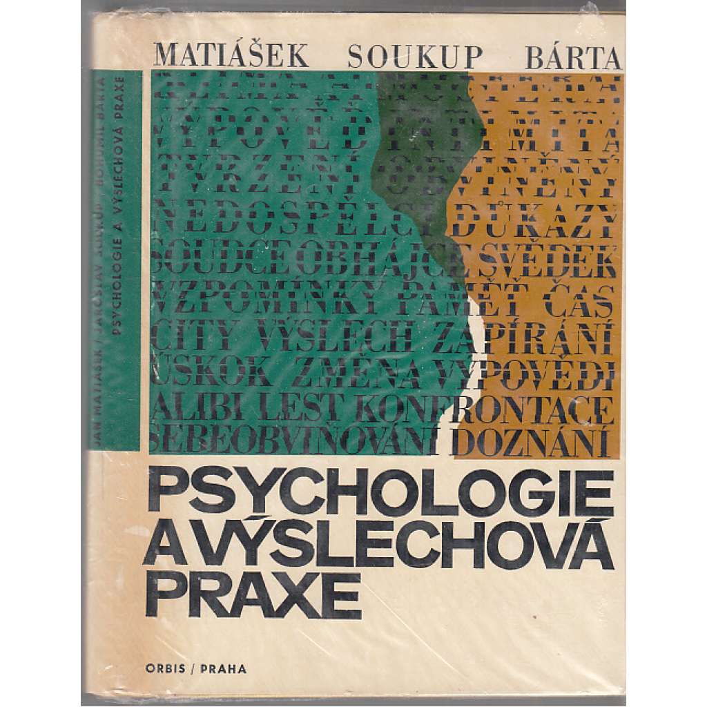 Psychologie a výslechová praxe Psychologie a výslechová praxe