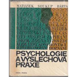 Psychologie a výslechová praxe Psychologie a výslechová praxe
