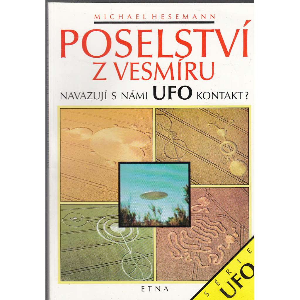 Poselství z vesmíru: Navazují s námi UFO kontakt?