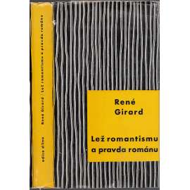 Lež romantismu a pravda románu Lež romantismu a pravda románu