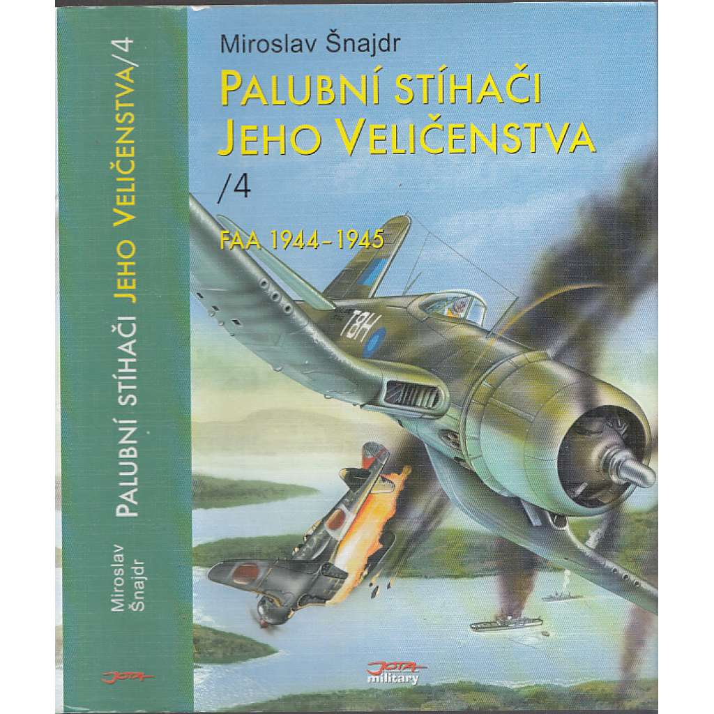 Palubní stíhači jeho veličenstva / 4 - FAA 1944 - 1945