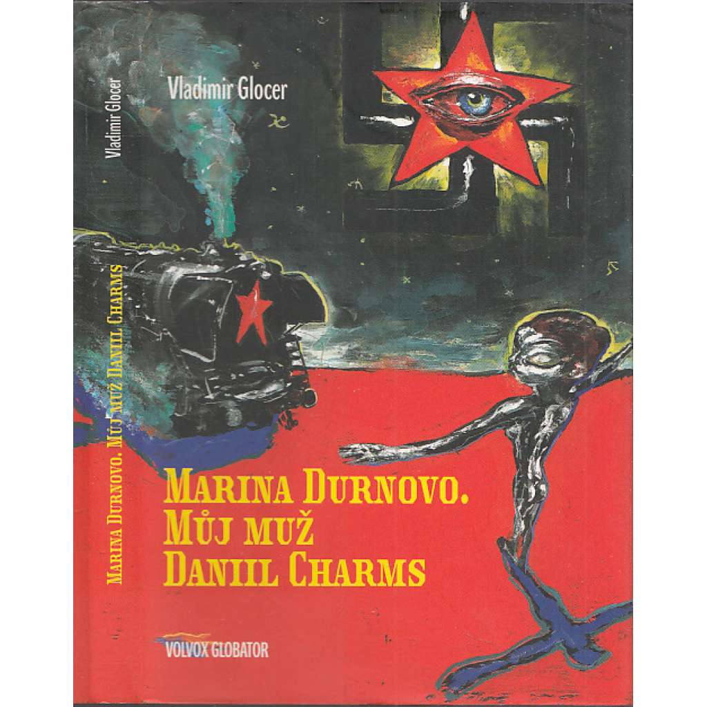 Můj muž Daniil Charms [vzpomínky manželky ruského spisovatele a básníka; moderní ruské dějiny, emigrace]