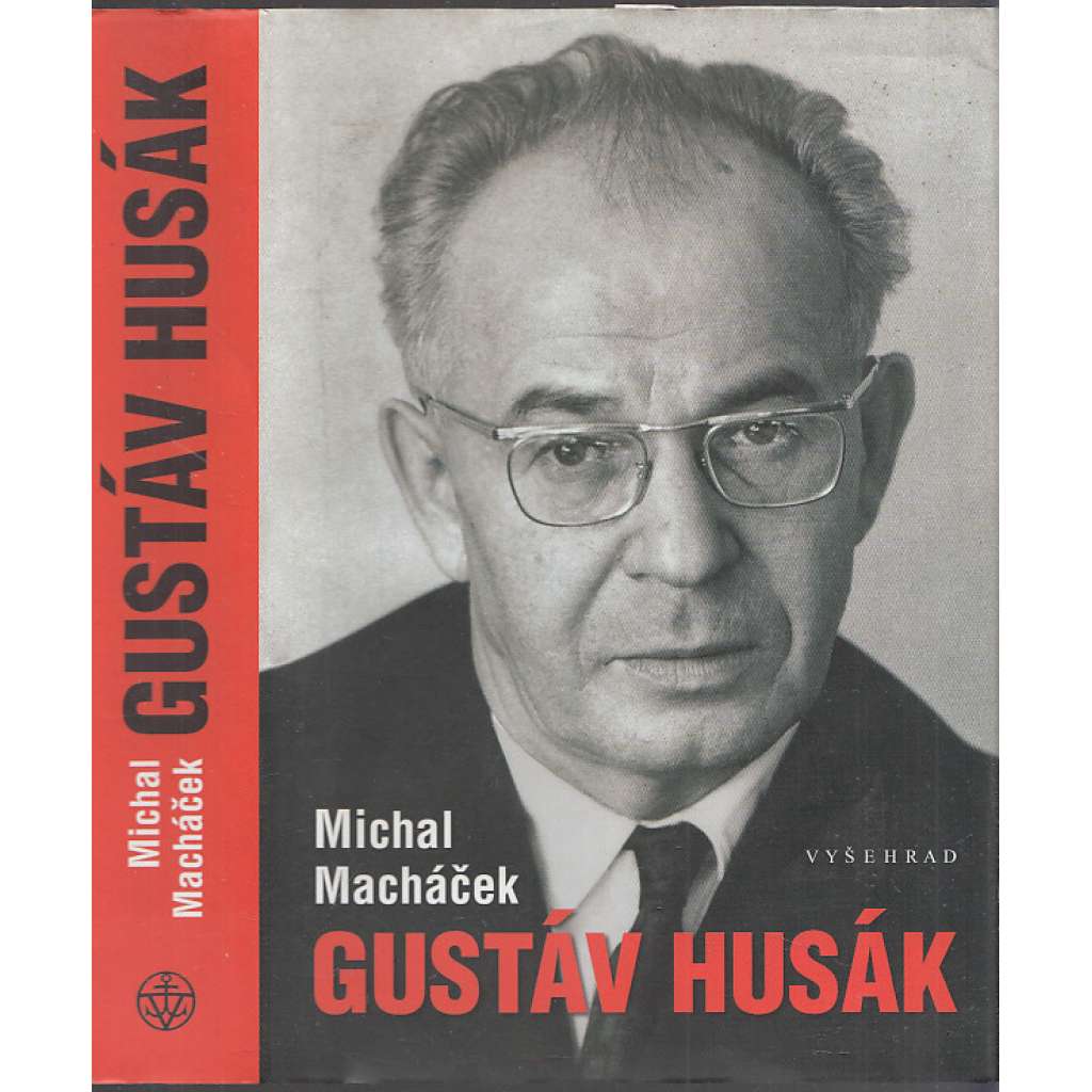 Gustáv Husák [životopis posledního komunistického prezidenta; komunismus]