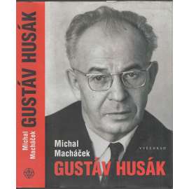 Gustáv Husák [životopis posledního komunistického prezidenta; komunismus]