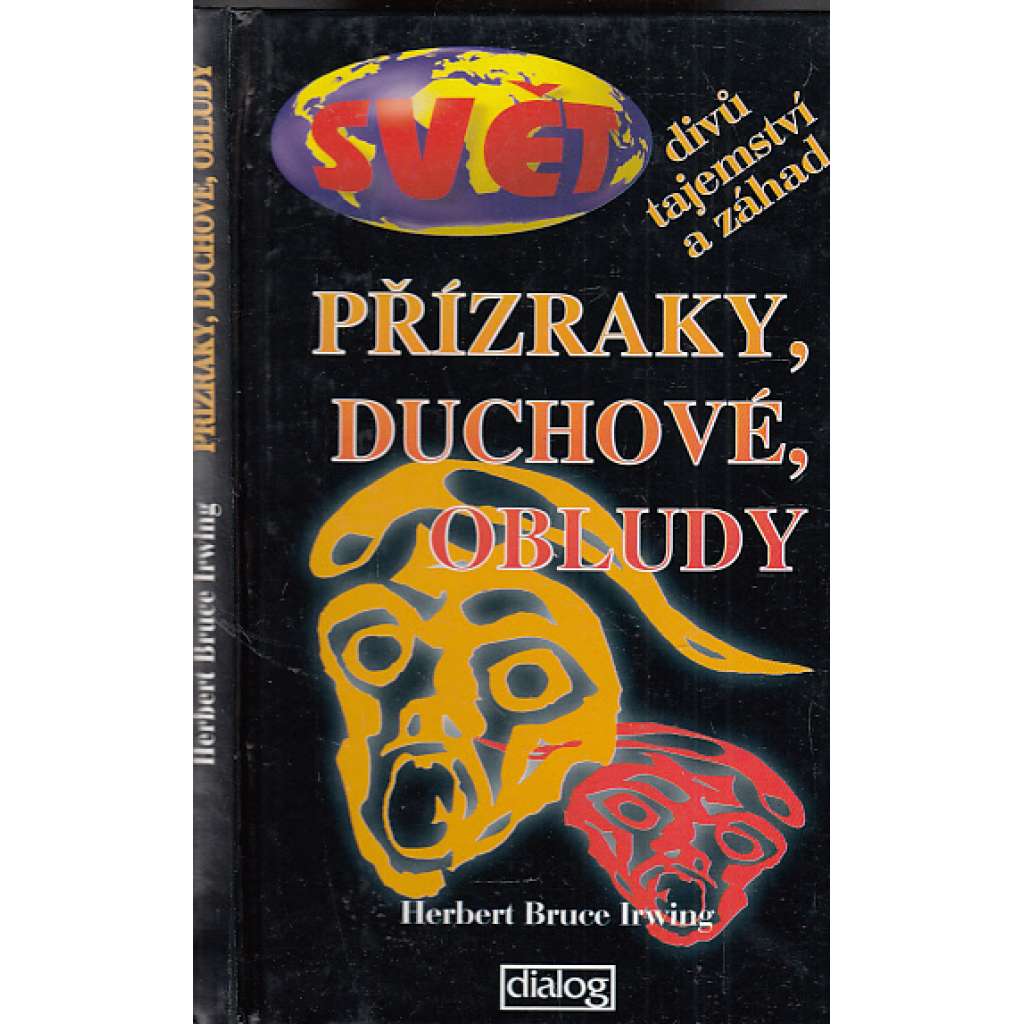 Přízraky, duchové, obludy [edice Svět divů, tajemství a záhad]