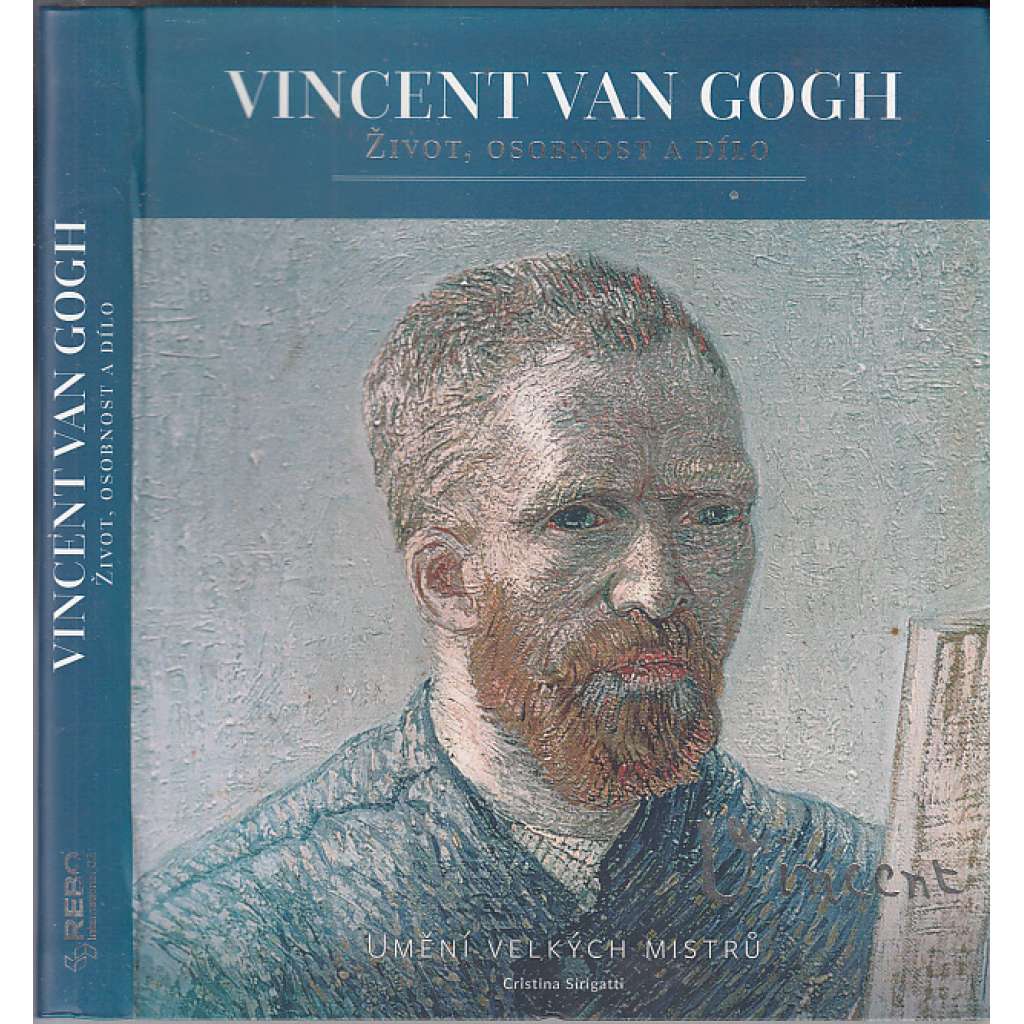Vincent van Gogh - Život, osobnost a dílo
