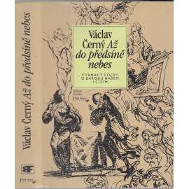 Až do předsíně nebes. Čtrnáct studií o baroku našem i cizím (baroko, literatura)