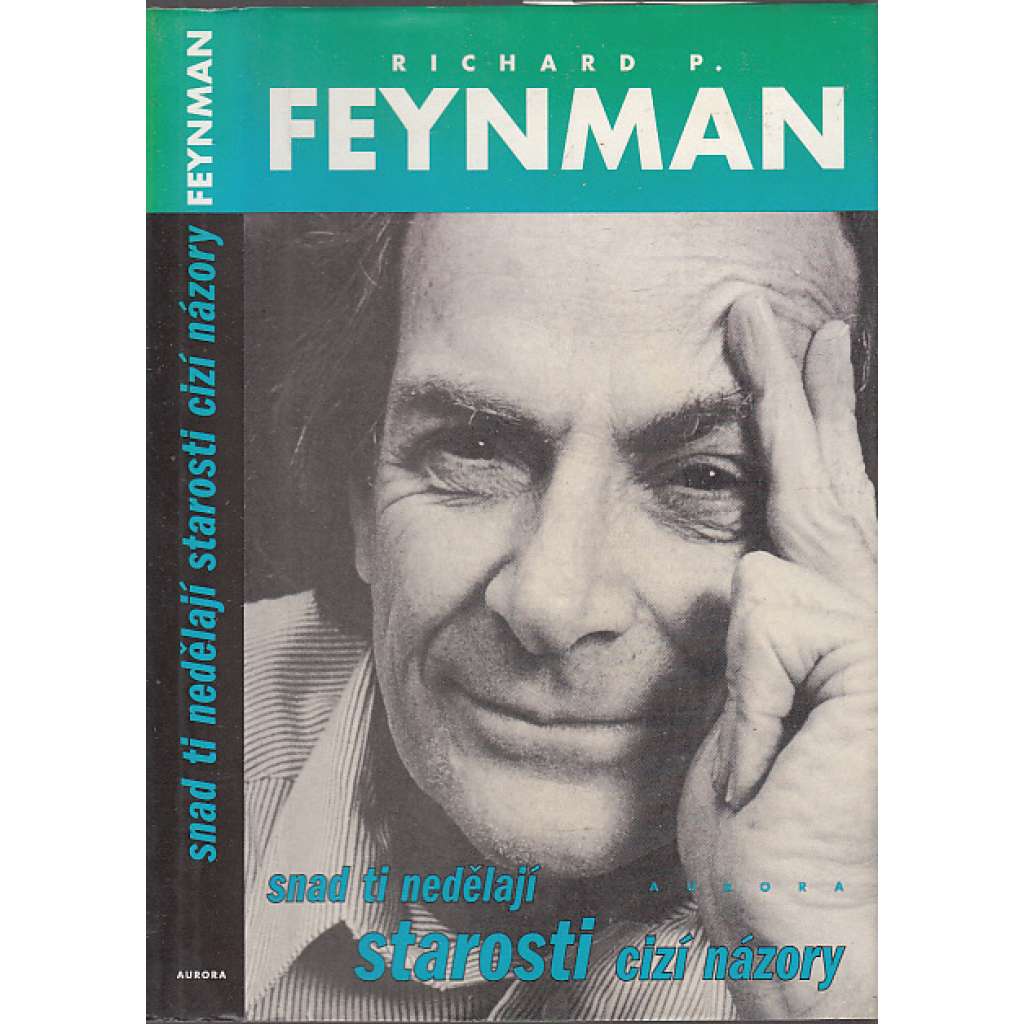 Snad ti nedělají starosti cizí názory (Feynman)