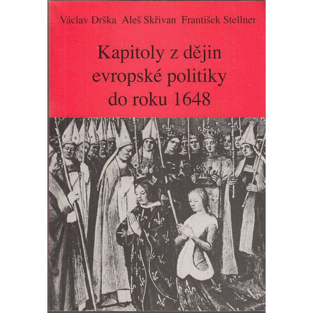 Kapitoly z dějin evropské politiky do roku 1648 Kapitoly z dějin evropské politiky do roku 1648