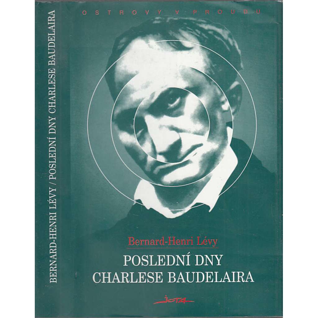 Poslední dny Charlese Baudelaira [Charles Baudelaire - francouzský prokletý básník; životopisný román-esej o závěru jeho života]