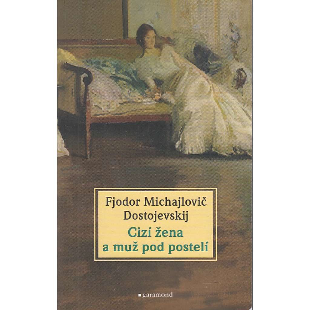 Cizí žena a muž pod postelí