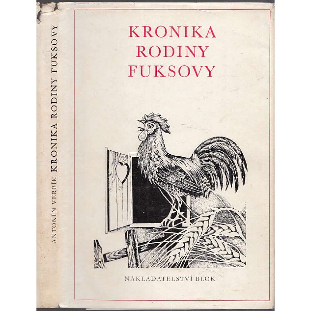 Kronika rodiny Fuksovy [Lidová kronika rodiny z Třebětic u Hulína; Haná, Třebětice, Hulín]