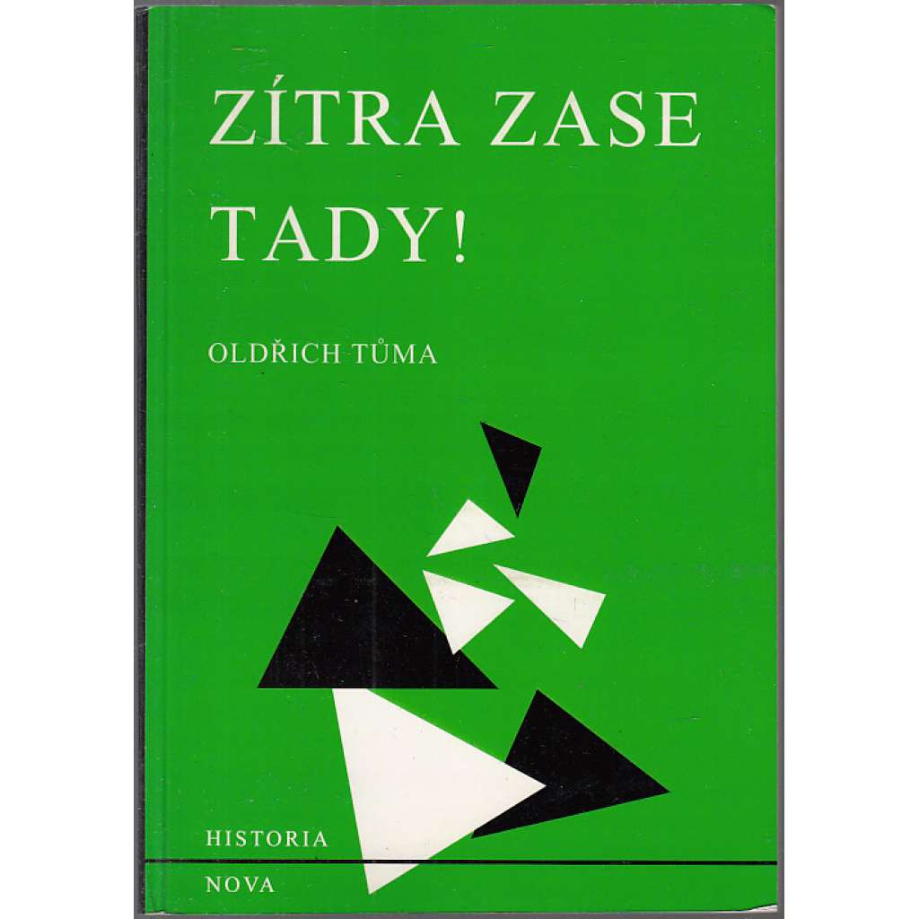 Zítra zase tady [1989 - protirežimní demonstrace v předlistopadové Praze jako politický a sociální fenomén]