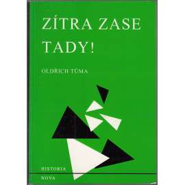 Zítra zase tady [1989 - protirežimní demonstrace v předlistopadové Praze jako politický a sociální fenomén]