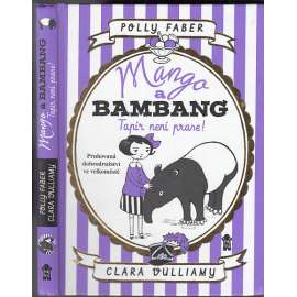 Tapír není prase! (Mango a Bambang)