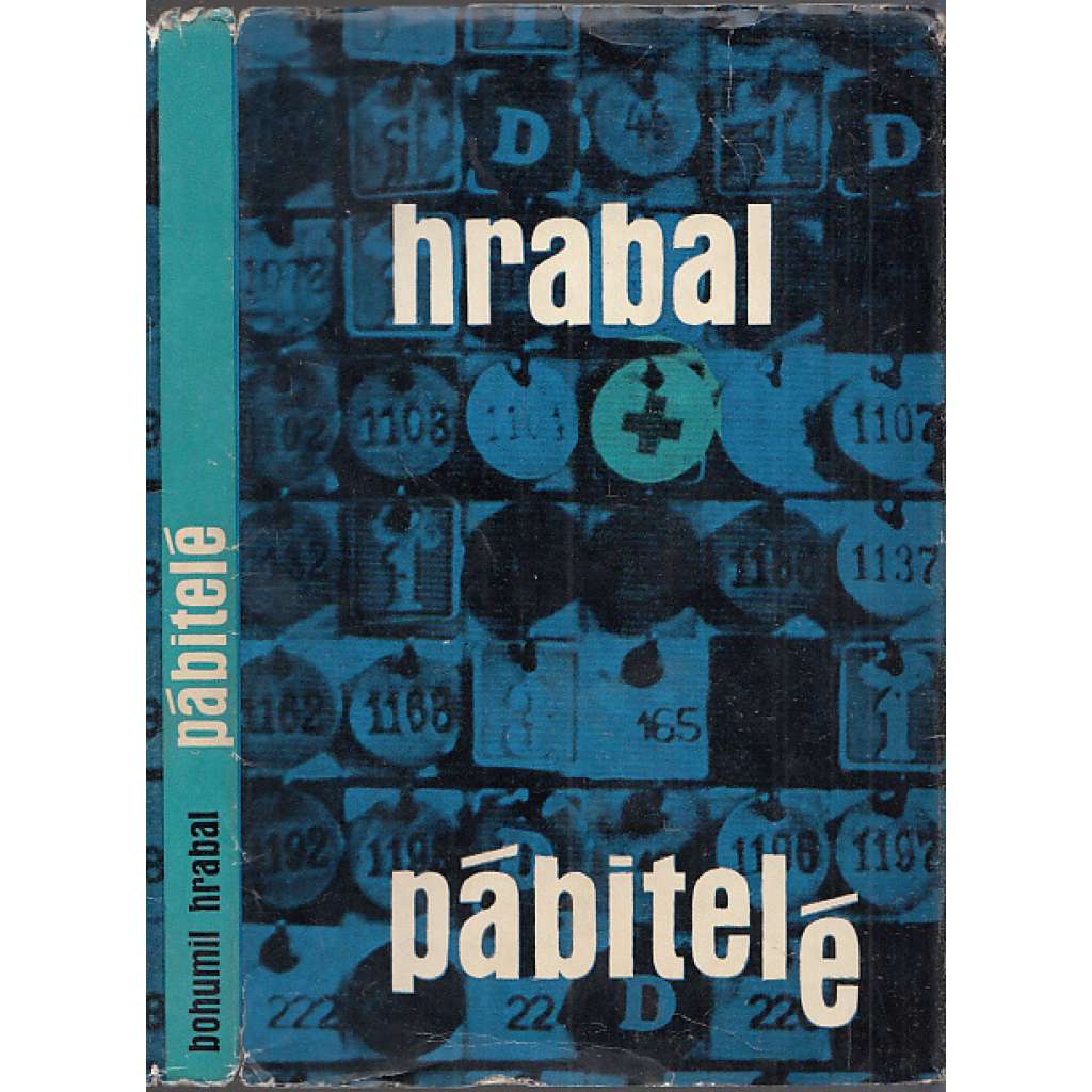 Pábitelé [Bohumil Hrabal - povídky, mj. Automat Svět, Bambini di Praga, Chcete vidět zlatou Prahu?]