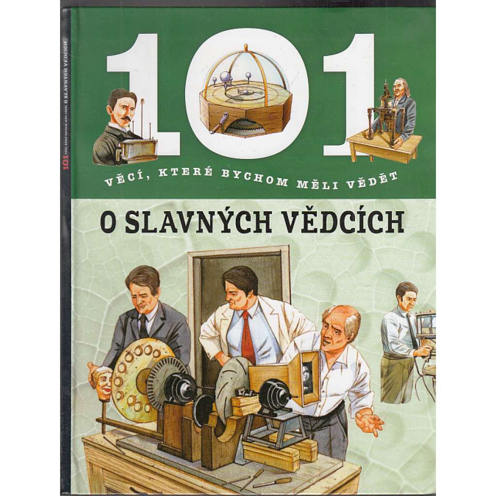 101 věcí, které bychom měli vědět o slavných vědcích