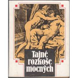 Tajné rozkoše mocných Tajné rozkoše mocných