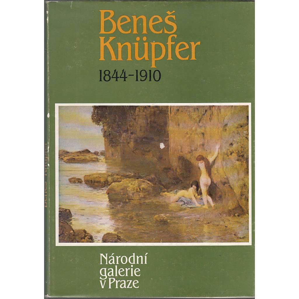 Beneš Knüpfer 1844-1910 [Katalog k výstavě - malíř, malba, obrazy]