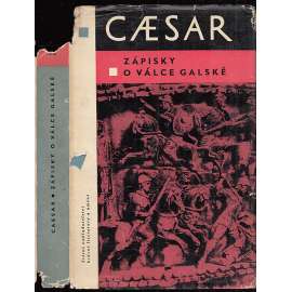 Zápisky o válce galské (Živá díla minulosti) Zápisky o válce galské (Živá díla minulosti)