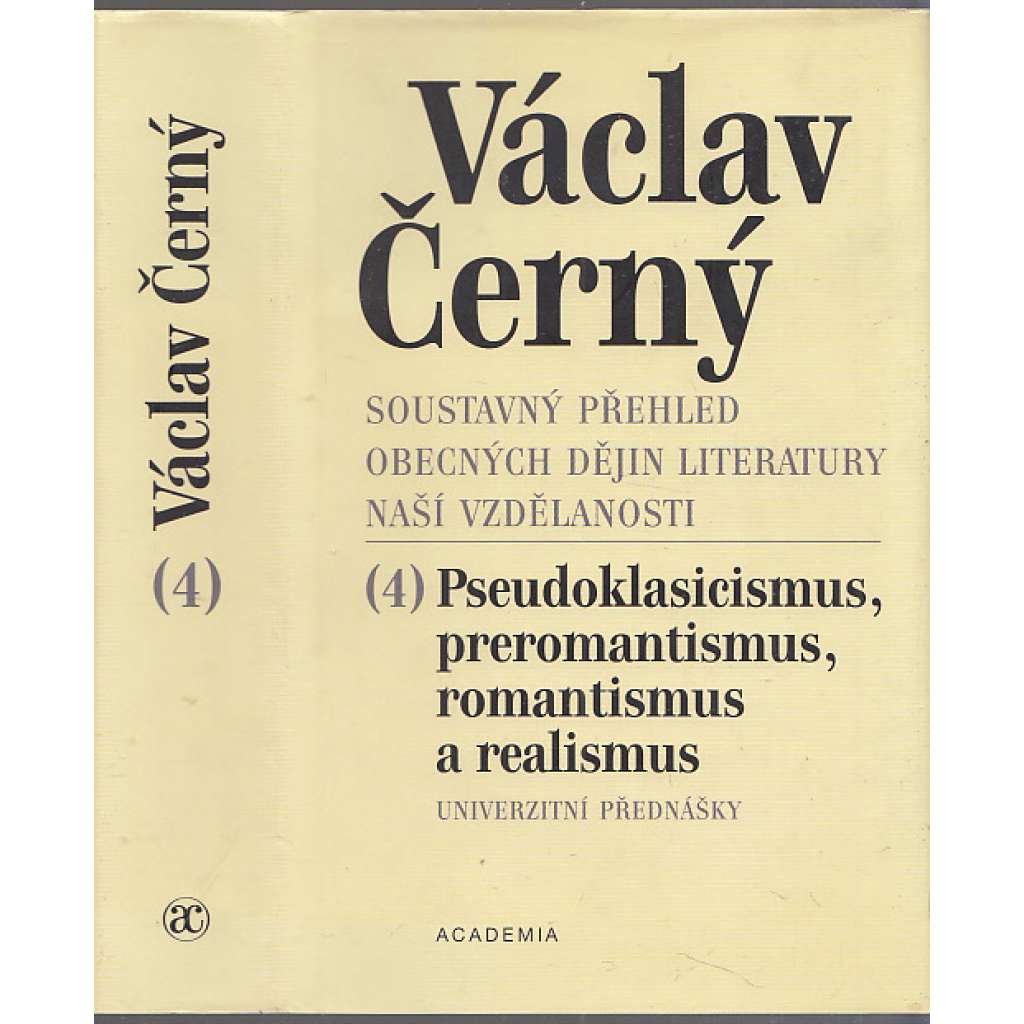 Soustavný přehled obecných dějin literatury naší vzdělanosti 4. Klasicismus, preromantismus, romantismus a realismus Soustavný přehled obecných dějin literatury naší vzdělanosti 4. Klasicismus, preromantismus, romantismus a realismus