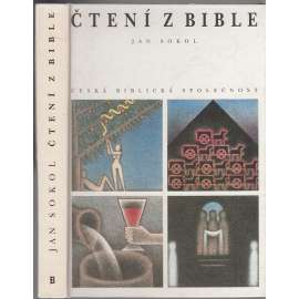 Čtení z Bible : výběr textů ze Starého a Nového zákona Čtení z Bible : výběr textů ze Starého a Nového zákona