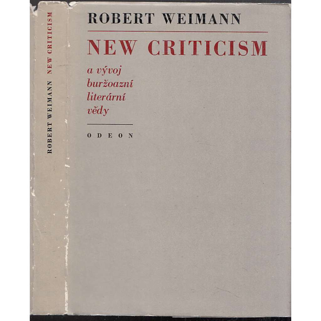 New criticism a vývoj buržoazní literární vědy [Historie a kritika autonomních interpretačních metod; literární věda, kritika, mj. Nová kritika dramatu - Shakespeare, Nová kritika románu]