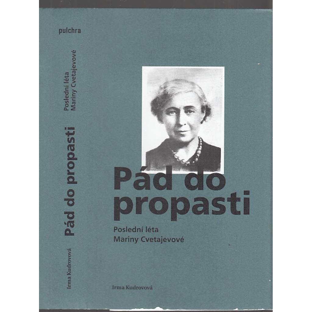 Pád do propasti [Poslední léta Mariny Cvetajevové - Marina Cvetajevová, Cvetajeva, ruská básnířka]