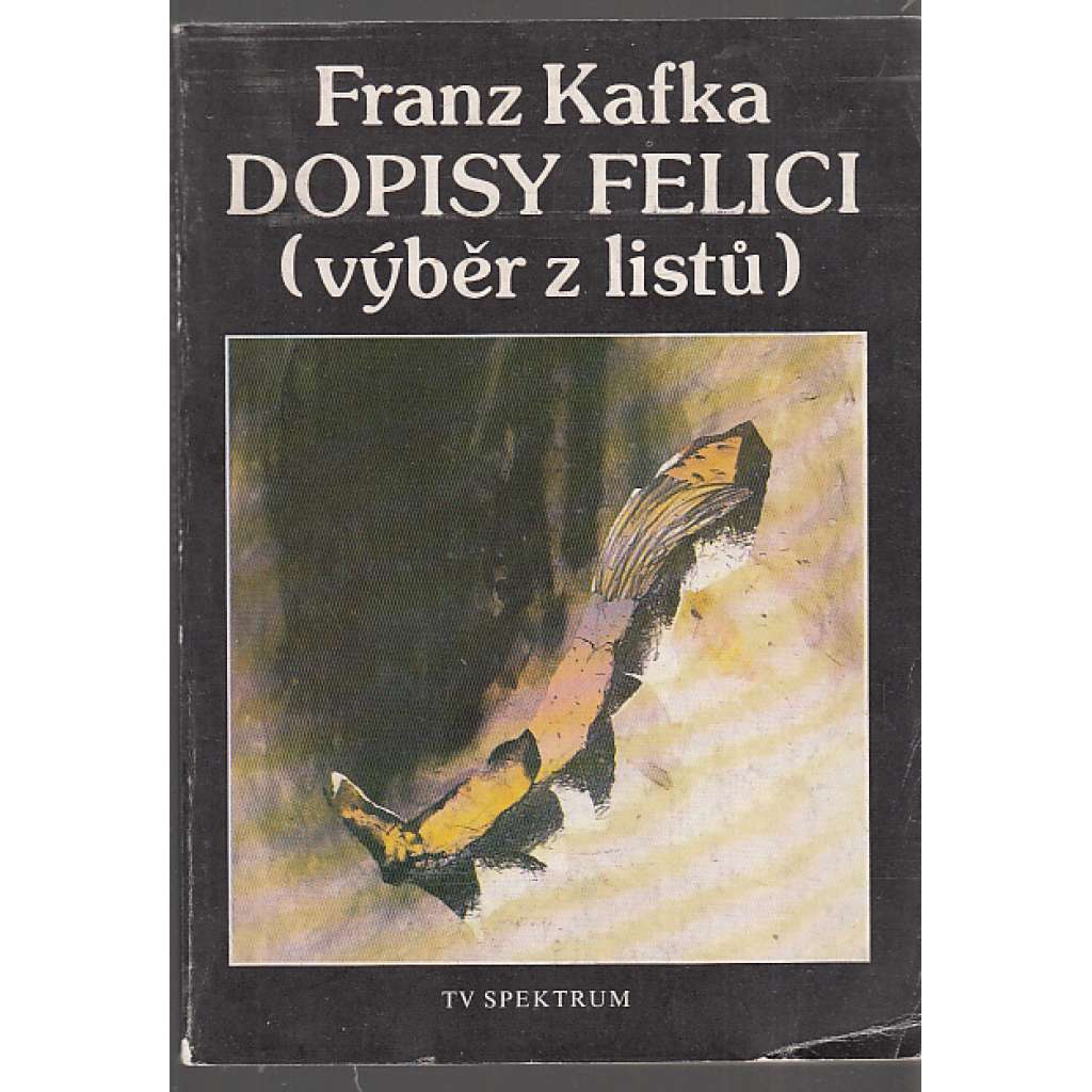 Dopisy Felici (výběr z listů) [Franz Kafka, korespondence]