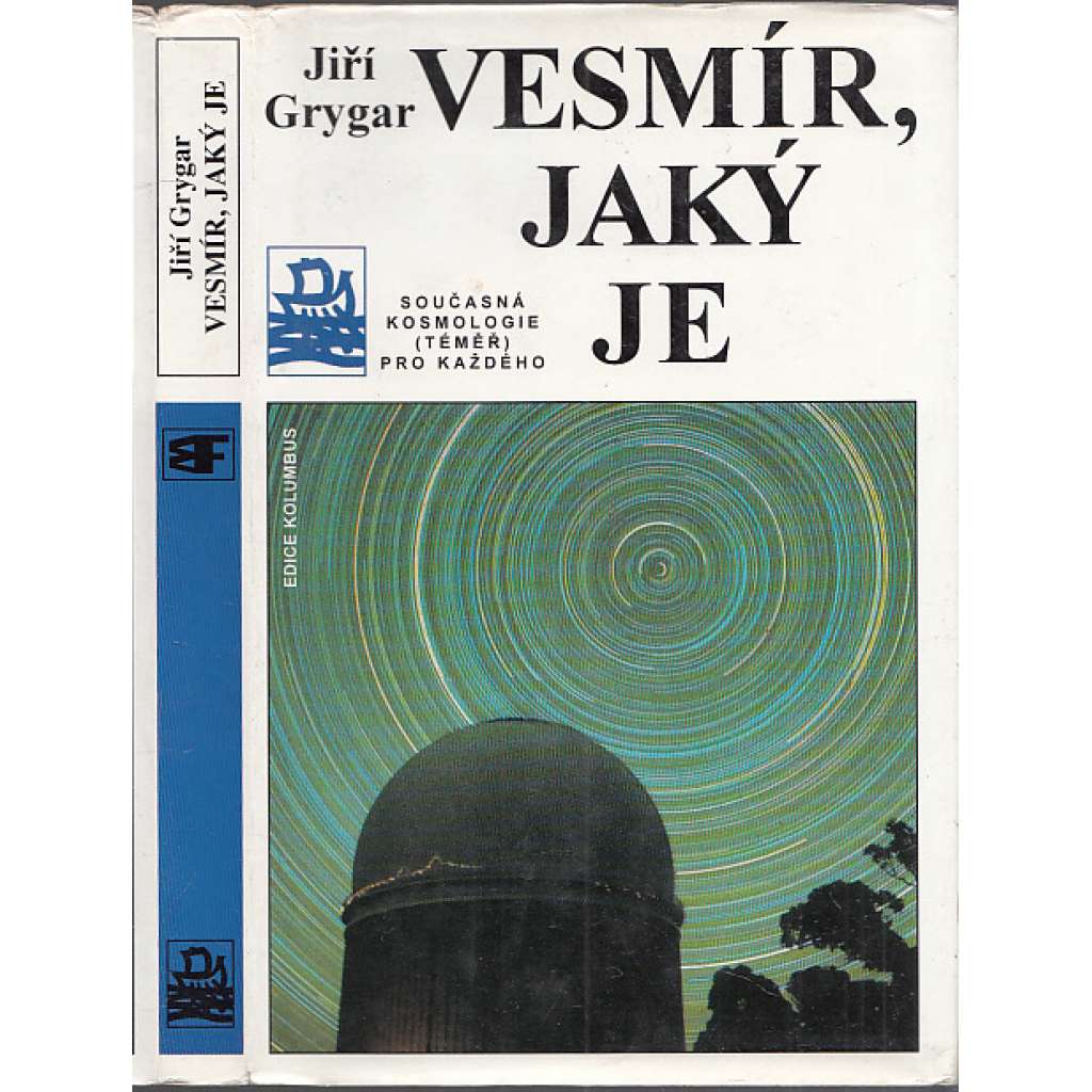 Vesmír, jaký je (Současná kosmologie téměř pro každého; Edice Kolumbus, sv. 135)