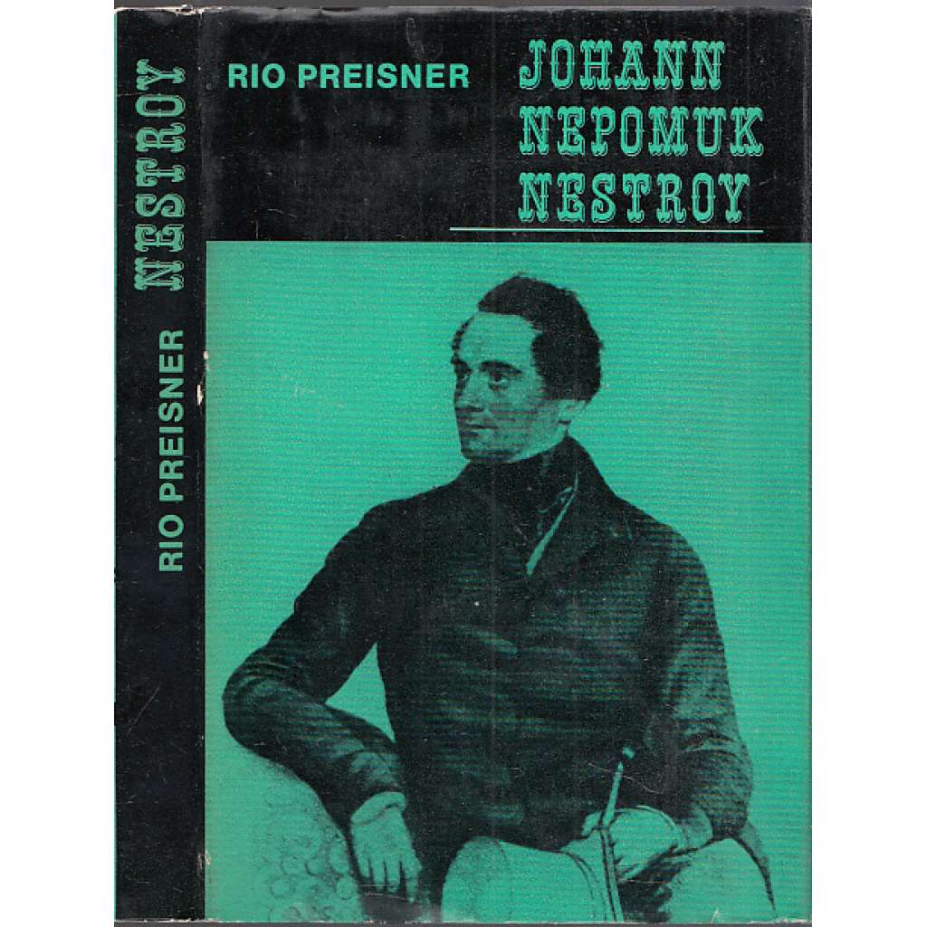 Johann Nepomuk Nestroy [Tvůrce tragické frašky - divadlo, drama, fraška]