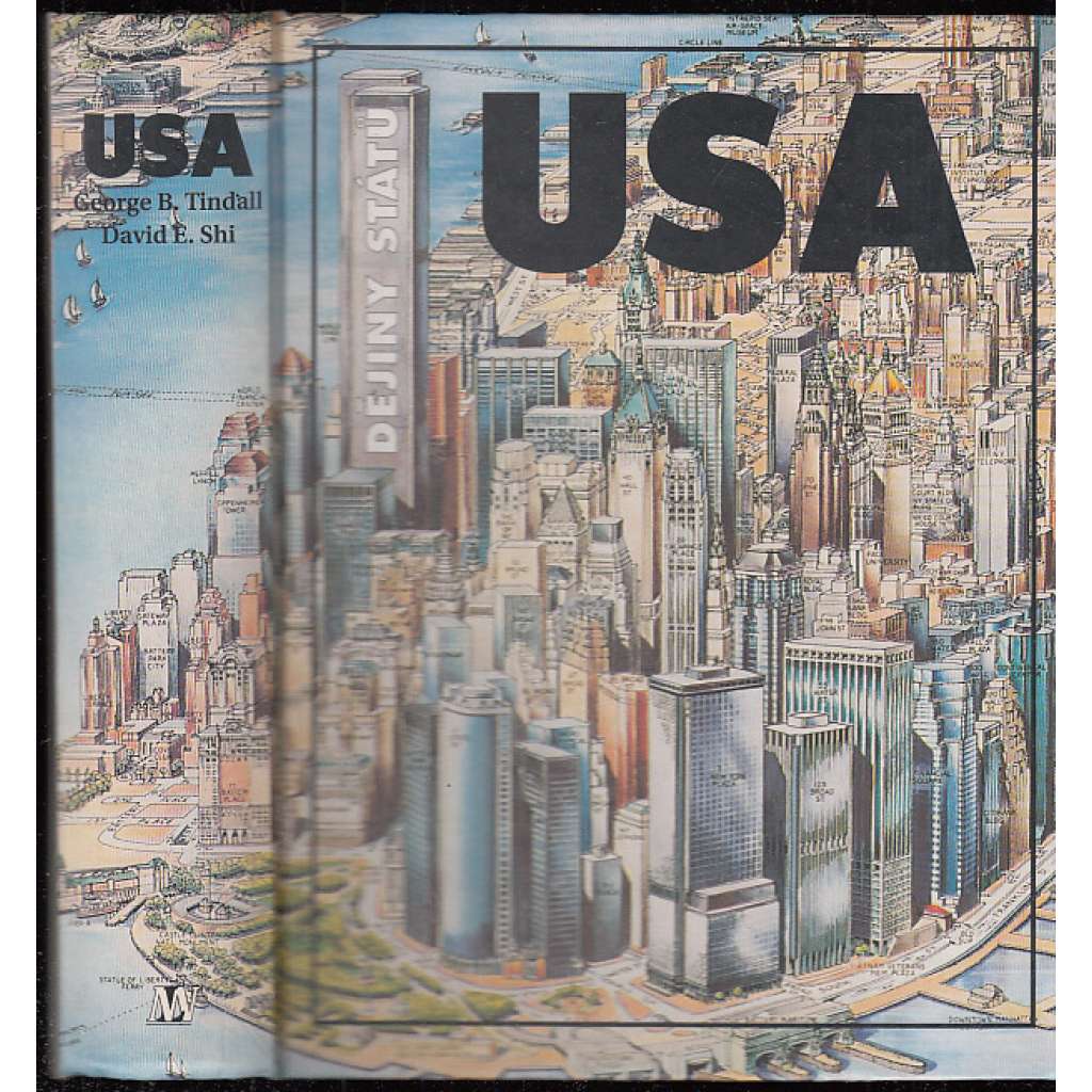 Dějiny USA (Spojené státy Americké, Amerika Dějiny Spojených států Amerických, nakl. Lidové noviny) Dějiny USA (Spojené státy Americké, Amerika Dějiny Spojených států Amerických, nakl. Lidové noviny)