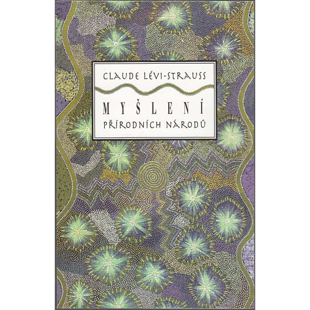Myšlení přírodních národů Myšlení přírodních národů