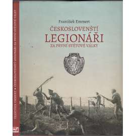Českoslovenští legionáři za první světové války (legionář, 1. světová válka) Českoslovenští legionáři za první světové války (legionář, 1. světová válka)